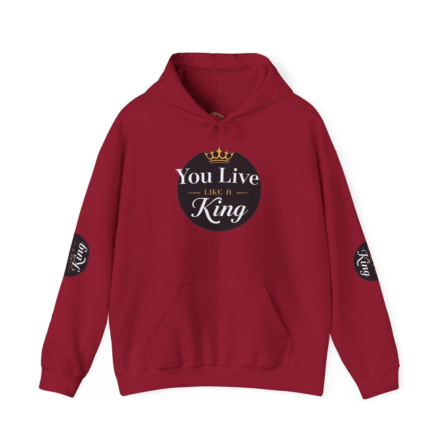 Live like a king Hooded Sweatshirt