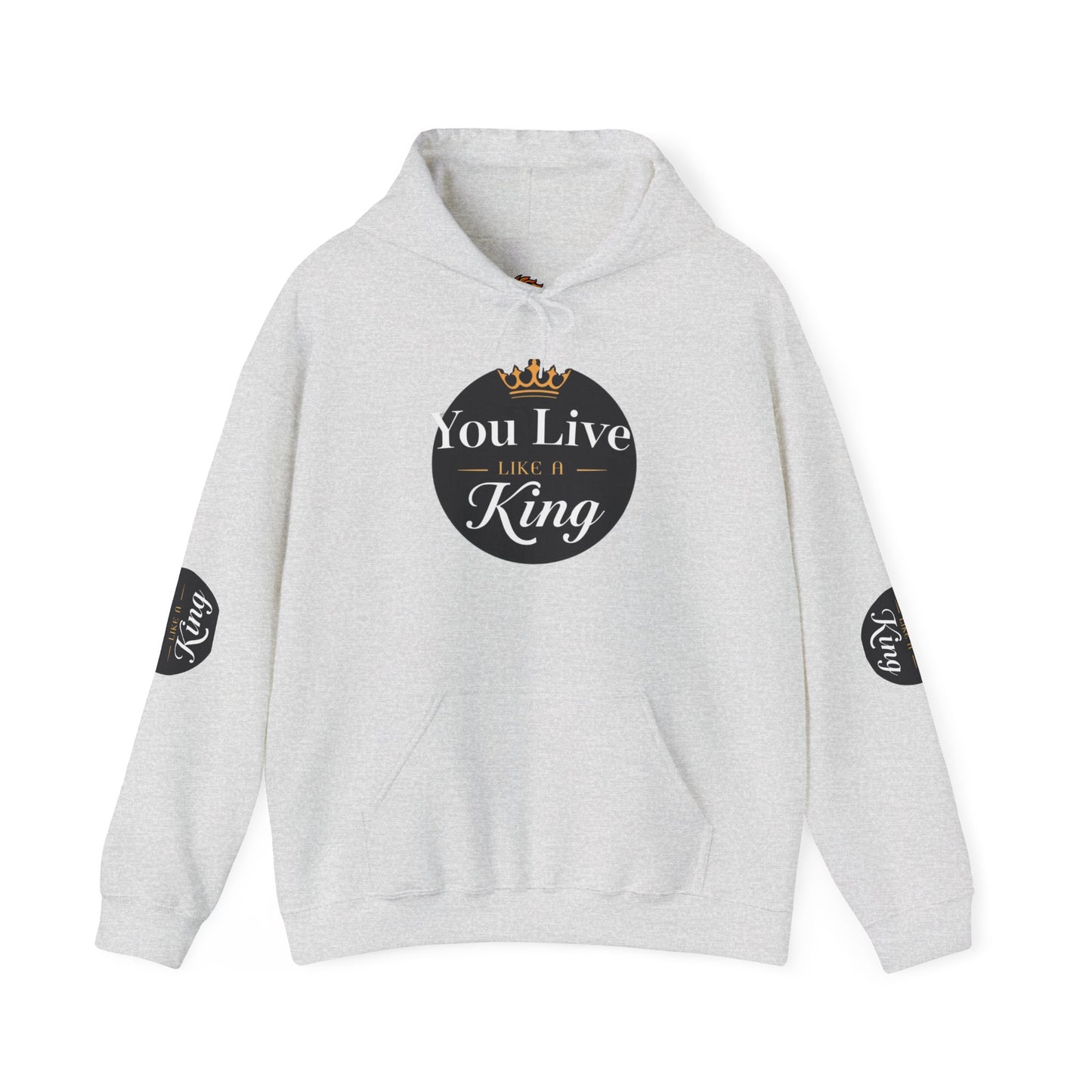 Live like a king Hooded Sweatshirt