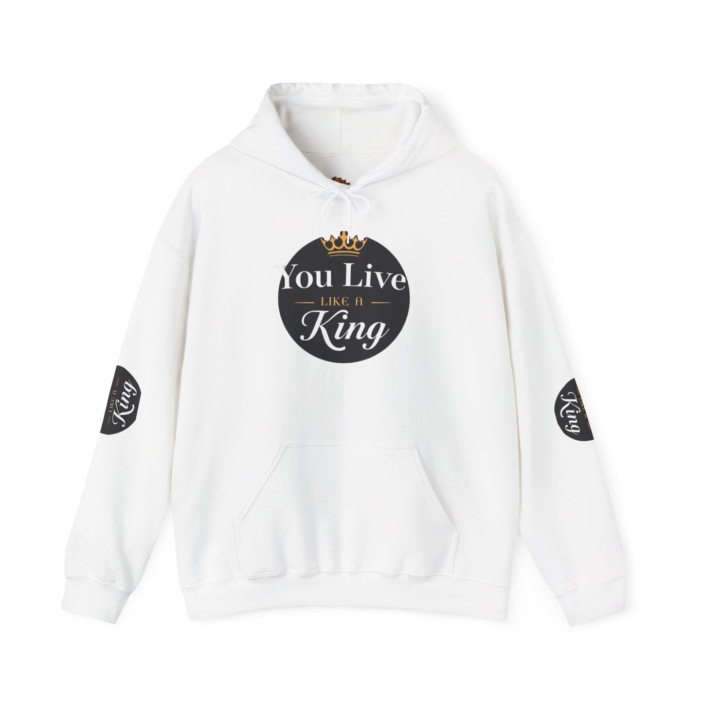 Live like a king Hooded Sweatshirt