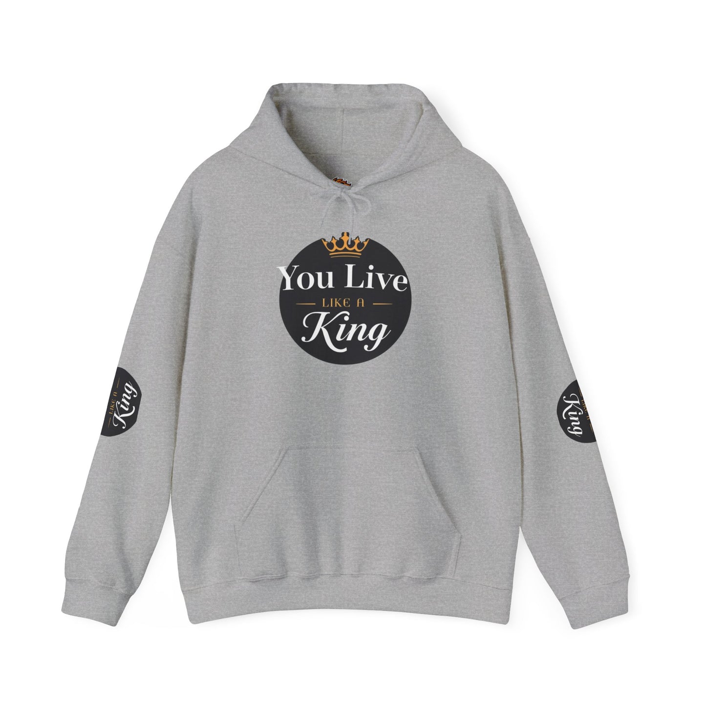 Live like a king Hooded Sweatshirt