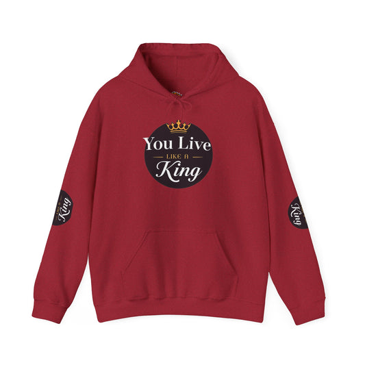 Live like a king Hooded Sweatshirt